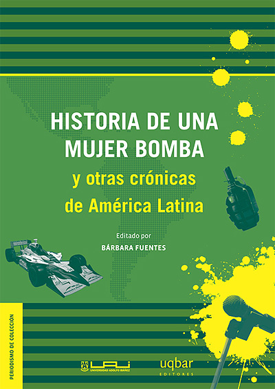 Title details for Historia de una mujer bomba y otras crónicas de América Latina by Bárbara Fuentes - Available